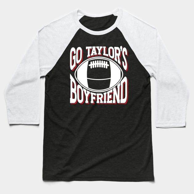 Go Taylor's Boyfriend v3 Baseball T-Shirt by Emma